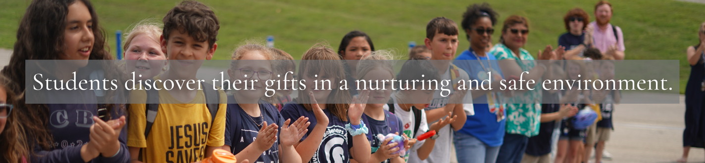 Students discover their gifts in a nurturing and safe environment.
